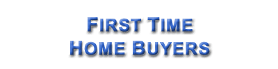 First Time Home Buyers